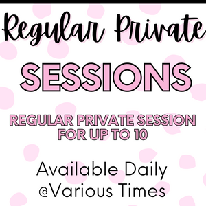 Private Regular Session (10 Guests)