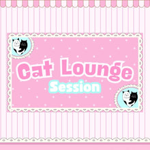 Cat Lounge Session