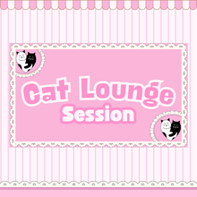 Cat Lounge Session